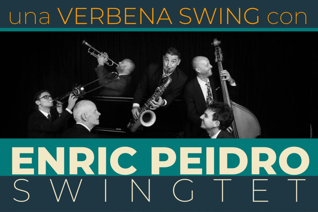 3 de agosto 2019 verbena swing con ENric Peidro Swingtet en Festival Me Vuelves Lorca, Laroles, Granada