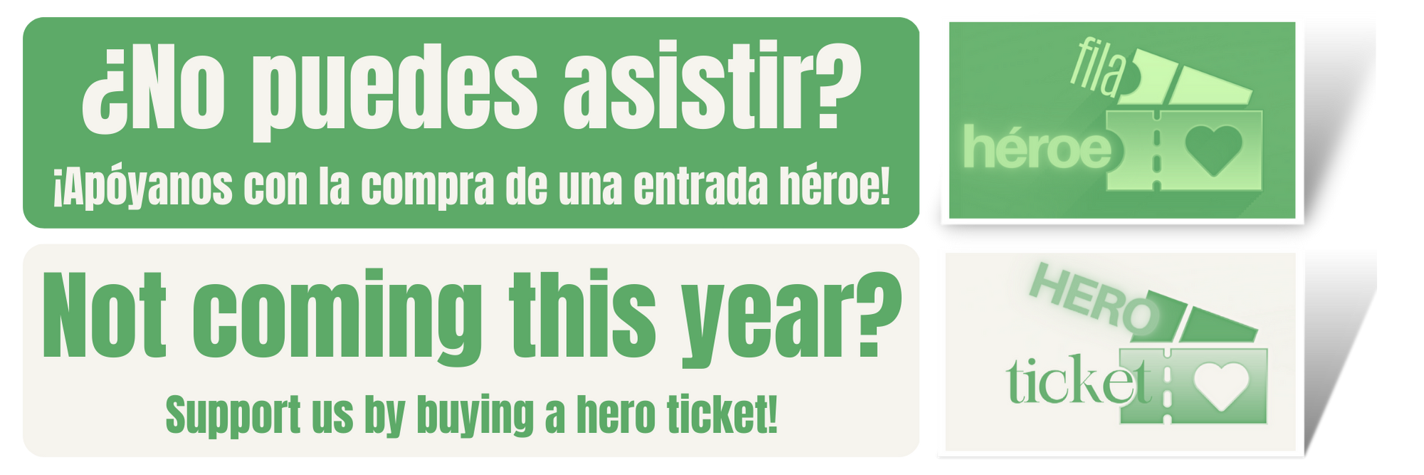 ¡Apóyanos con la compra de una entrada héroe! Support us by buying a hero ticket!